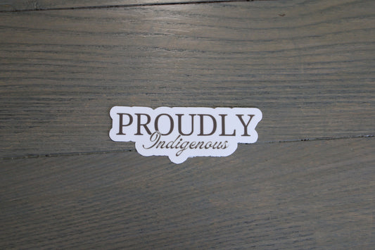 Proudly Indigenous Handmade Sticker
